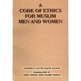 A Code of Ethics for Muslim Men and Women