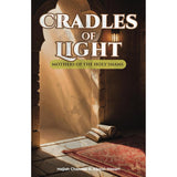 Cradles of Light: Mothers of the Holy Imams