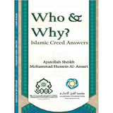 Who and Why? Islamic Creed Answers- Ayt Al-Ansari