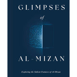 Glimpses of al-Mizan - Exploring the Salient Features